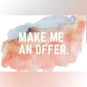 Offers Are Welcome!